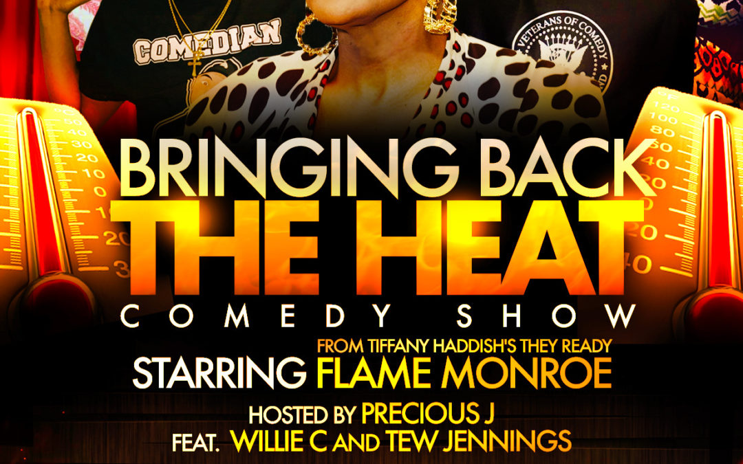 Bringing Back The Heat Comedy Show Ft Flame Monroe Real Stl News - como tener 1000 robux en un minuto gratis real asta refresco la